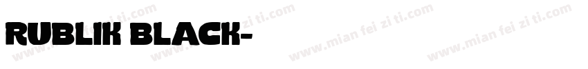 rublik black字体转换